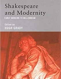 کتاب Shakespeare and Modernity: Early Modern to Millennium (Accents on Shakespeare)