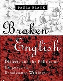 کتاب Broken English: Dialects and the Politics of Language in Renaissance Writings