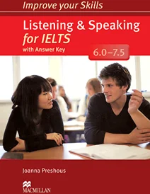 کتاب ایمپرو یور اسکیلز لیسنینگ اند اسپیکینگ فور آیلتس Improve Your Skills Listening and Speaking for IELTS 6.0-7.5