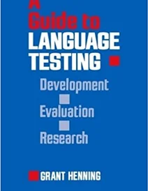 کتاب ای گاید تو لنگویج تستینگ A Guide to Language Testing Development Evaluation Research