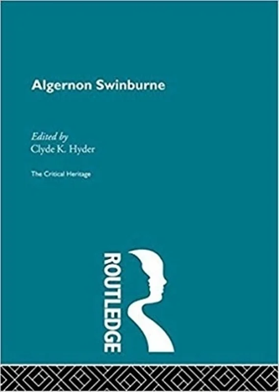 کتاب Algernon Swinburne: The Critical Heritage