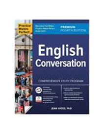 کتاب پرکتیس میکز پرفکت انگلیش کانورسیشن Practice Makes Perfect English Conversation Premium Third Edition