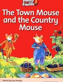 کتاب داستان انگلیسی فمیلی اند فرندز موش شهری و موش روستایی Family and Friends Readers 2 The Town Mouse and the Country Mouse