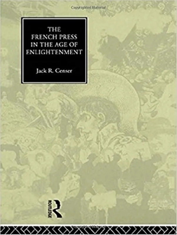 کتاب The French Press in the Age of Enlightenment