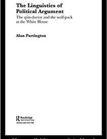 کتاب The Linguistics of Political Argument: The Spin-Doctor and the Wolf-Pack at the White House (Routledge Advances in Cor