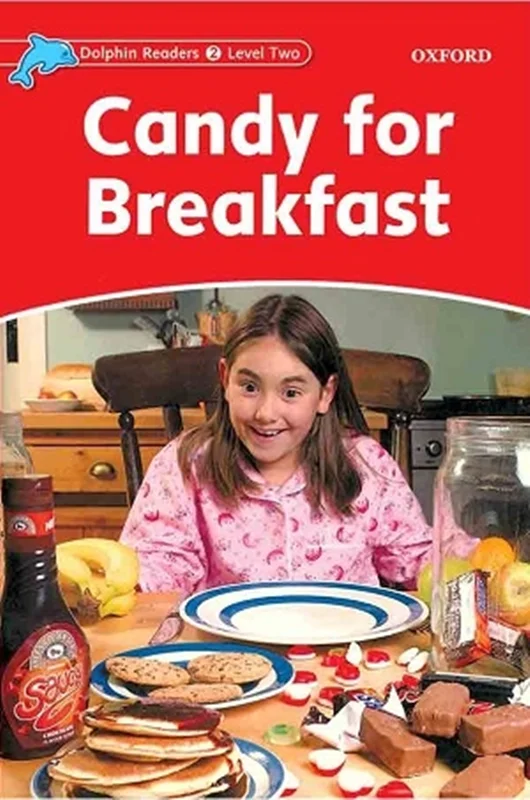 کتاب زبان دلفین ریدرز 2: آبنبات برای صبحانه Dolphin Readers Level 2 : Candy for Breakfast Story & Activity Book