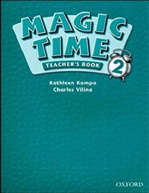 کتاب معلم مجیک تایم ویرایش دوم Magic Time 2 (2nd) Teachers Book