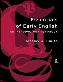 کتاب Essentials of Early English: Old, Middle and Early Modern English