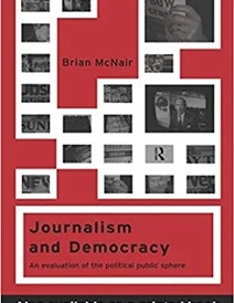 کتاب Journalism and Democracy: An Evaluation of the Political Public Sphere