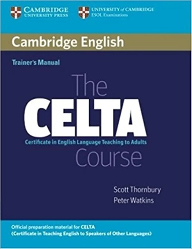 کتاب کمبریج انگلیش ترینرز مانوِل Cambridge English Trainer’s Manual the CELTA Course