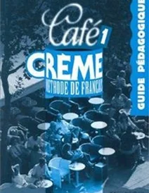 کتاب Cafe Creme: Guide Pedagogique 1