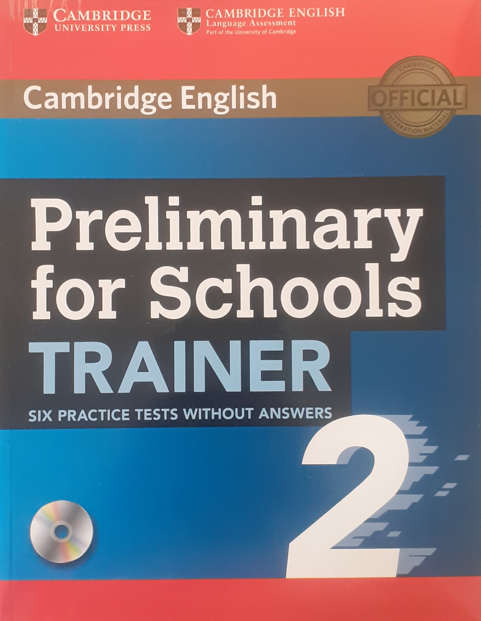 Cambridge English Preliminary for Schools Trainer 2
