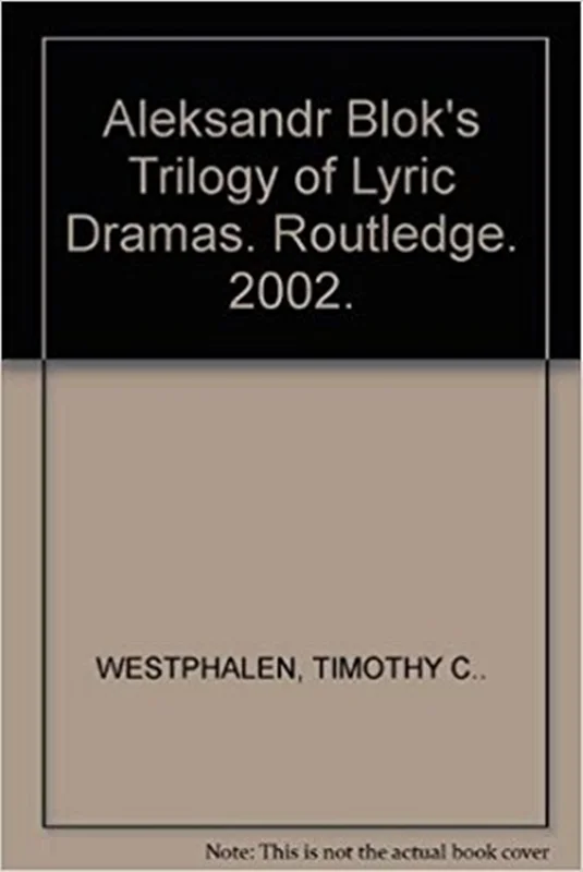 کتاب Aleksandr Blok's Trilogy of Lyric Dramas. Routledge. 2002