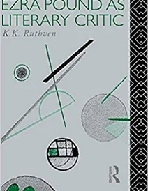 کتاب Ezra Pound as Literary Critic (Critics of the Twentieth Century)