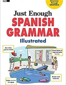 کتاب زبان اسپانیایی جاست ایناف اسپنیش گرامر ایلوستریتد Just Enough Spanish Grammar Illustrated