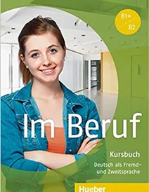 کتاب زبان آلمانی Im Beruf B1+/B2 : Kursbuch + Arbeitsbuch