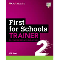 First for Schools Trainer 2 6 Practice Tests with Answers and Teachers Notes with Audio