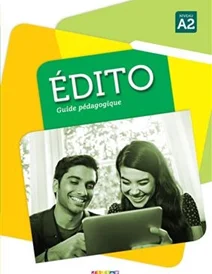 کتاب Edito niv. A2 - Guide pedagogique