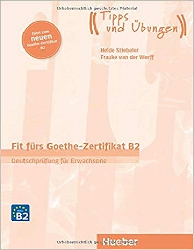 کتاب زبان آلمانی فیت فورس گوته Fit fürs Goethe-Zertifikat B2: Deutschprüfung für Erwachsene 2019