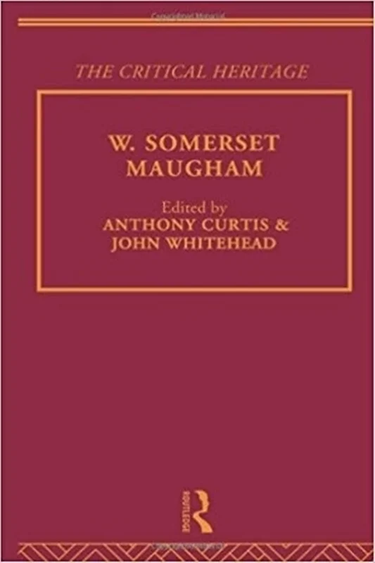 کتاب Mid Twentieth Century Novelists: W. Somerset Maugham (Collected Critical Heritage) (Volume 4)