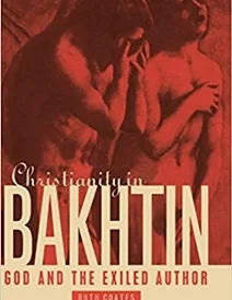 کتاب Christianity in Bakhtin: God and the Exiled Author (Cambridge Studies in Russian Literature)