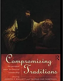 کتاب Compromising Traditions: The Personal Voice in Classical Scholarship
