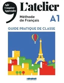 کتاب L'Atelier niv .A1 - Guide pratique de classe