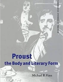 کتاب Proust, the Body and Literary Form (Cambridge Studies in French)
