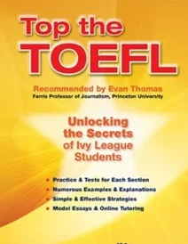 کتاب زبان تاپ د تافل Top the TOEFL: unlocking the secrets of Ivy League students