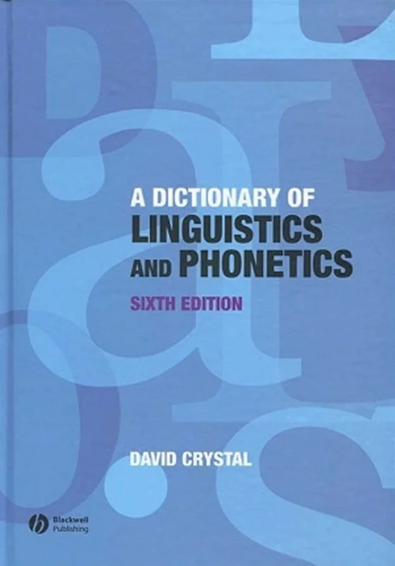 کتاب A Dictionary Of Linguistics and Phonetics Sixth Edition