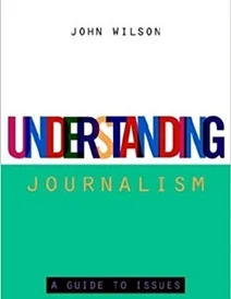 کتاب Understanding Journalism: A Guide to Issues