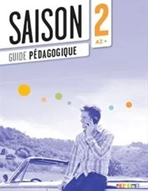 کتاب Saison 2 niv.A2+ - Guide pédagogique