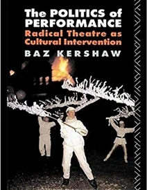 کتاب The Politics of Performance: Radical Theatre as Cultural Intervention