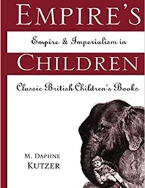 کتاب Empire's Children: Empire and Imperialism in Classic British Children's Books (Children's Literature and Culture)