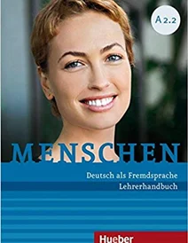 کتاب زبان آلمانی معلم Menschen: Lehrerhandbuch A2.2