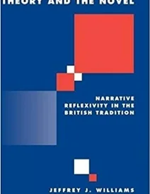 کتاب Theory and the Novel: Narrative Reflexivity in the British Tradition (Literature, Culture, Theory)