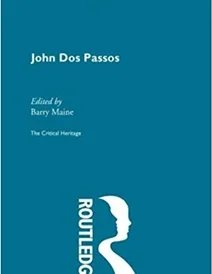 کتاب John Dos Passos (Critical Heritage) (Volume 7)