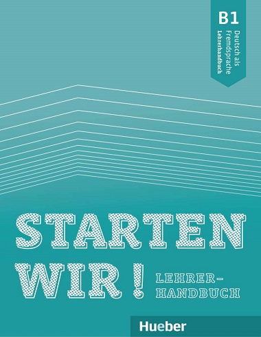 کتاب زبان آلمانی معلم اشتارتن ویر Starten Wir! B1 Teacher's Book