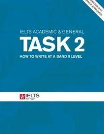 کتاب آیلتس آکادمیک اند جنرال تسک IELTS Academic & General Task 2 - How to Write at a Band 9 Level