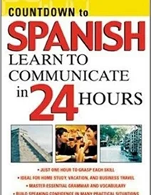 کتاب زبان Countdown to Spanish : Learn to Communicate in 24 Hours