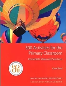 کتاب اکتیویتیس فور د پریمری 500 500 Activities for the Primary Classroom