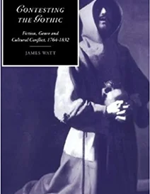 کتاب Contesting the Gothic: Fiction, Genre and Cultural Conflict, 1764-1832 (Cambridge Studies in Romanticism)