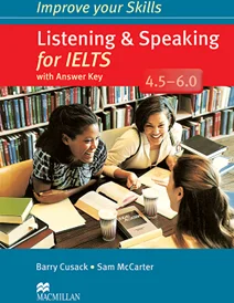 کتاب ایمپرو یور اسکیلز لیسنینگ اند اسپیکینگ فور آیلتس Improve Your Skills Listening and Speaking for IELTS 4.5-6.0