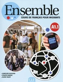 کتاب Ensemble - Niveau A1.1 - Cours de français pour migrants - Livre + CD