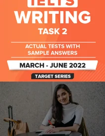 کتاب آیلتس رایتینگ تسک 2 اکچوال تستس IELTS Writing Task 2 Actual Tests with Sample Answers (March – June 2022)