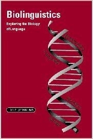 کتاب Biolinguistics: Exploring the Biology of Language (Cambridge Approaches to Linguistics)