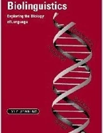 کتاب Biolinguistics: Exploring the Biology of Language (Cambridge Approaches to Linguistics)