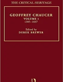 کتاب Geoffrey Chaucer: The Critical Heritage Volume 1 1385-1837 (The Collected Critical Heritage : Medieval Romance) (Volum