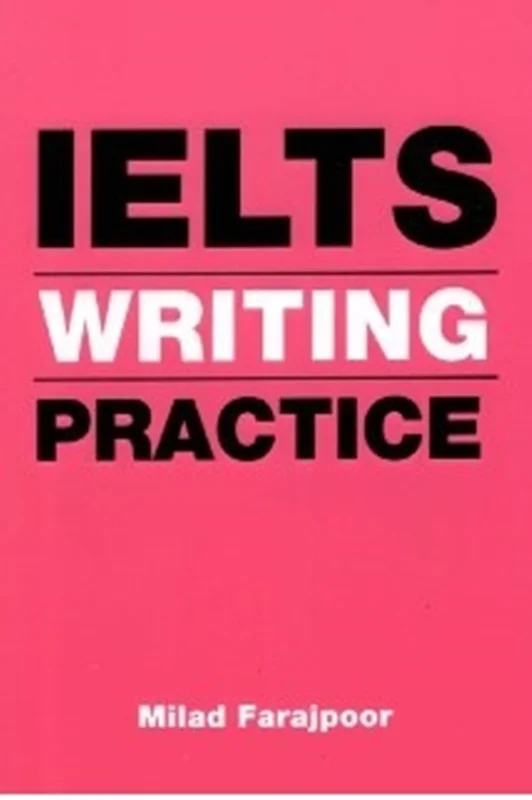 کتاب آیلتس رایتینگ پرکتیس IELTS Writing Practice فرج پور