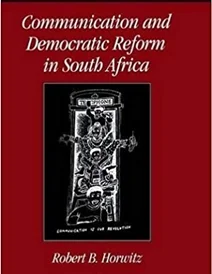 کتاب Communication and Democratic Reform in South Africa (Communication, Society and Politics)